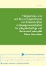 Jasmin Kleiner - Tätigkeitsbereiche und Einsatzmöglichkeiten von Präsenzkräften in Hausgemeinschaften für pflegebedürftige und demenziell erkrankte ältere Menschen