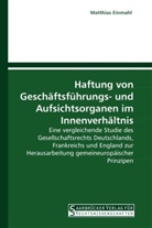 Matthias Einmahl - Haftung von Geschäftsführungs- und Aufsichtsorganen im Innenverhältnis