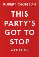 Rupert Thomson, Thomson Rupert - This Party's Got to Stop
