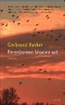 Gerbrand Bakker - Perenbomen bloeien wit