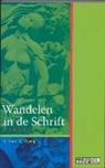 A. Koot, C. Tromp - Wandelen in de schrift