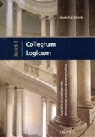 Godehard Link - Collegium Logicum - Bd.1: Collegium Logicum - Logische Grundlagen der Philosophie und der Wissenschaften. Bd.1