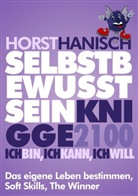 Horst Hanisch - Selbstbewusstsein Knigge 2100