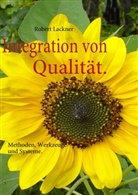Robert Lackner - Integration von Qualität.