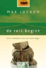 Max Lucado - De reis begint