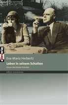 Eva-M Herbertz, Eva-Maria Herbertz, Elisabeth Tworek - Leben in seinem Schatten