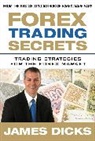 Dicks, James Dicks, Dicks James - Forex Trading Secrets: Trading Strategies for the Forex Market