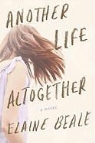 Elaine Beale - Another Life Altogether