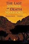 Francisco Stork, Francisco X. Stork - The Last Summer of the Death Warriors