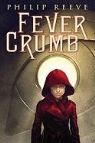 Philip Reeve - Fever Crumb