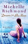 Michelle Richmond - Dream of the Blue Room