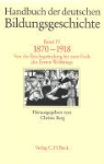 Christ Berg, Christa Berg - Handbuch der deutschen Bildungsgeschichte - Bd. 4: Handbuch der deutschen Bildungsgeschichte  Bd. 4: 1870-1918