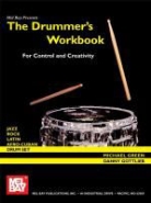 Danny Gottlieb, Michael Green, Michael/ Gottlieb Green - Mel Bay Presents The Drummer's Workbook for Control and Creativity