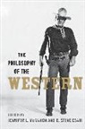 Jennifer L. Csaki Mcmahon, B Steve Csaki, B. Steve Csaki, B.Steve Csaki, Jennifer L McMahon, Jennifer L. Mcmahon - Philosophy of the Western