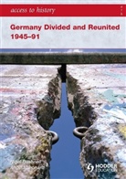 Bushnell, Nigel Bushnell, Leonar, Angela Leonard - Germany Divided and Reunited 1945-91