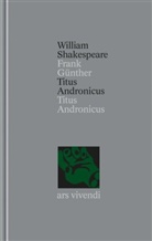William Shakespeare, Frank Günther - Gesamtausgabe - Bd.37: Titus Andronicus / Titus Andronicus (Shakespeare Gesamtausgabe, Band 37) - zweisprachige Ausgabe