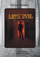 Silvia Schwarz, Sylvia Schwarz - Leth Evil