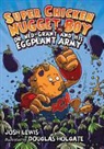 Josh Lewis, Josh/ Holgate Lewis, Douglas Holgate - Super Chicken Nugget Boy vs. Dr. Ned-Grant and His Eggplant Army