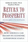 Arthur B. Laffer, Arthur B./ Moore Laffer, Stephen Moore - Return to Prosperity