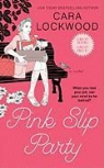 Cara Lockwood - Pink Slip Party