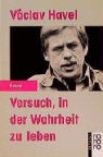 Václav Havel - Versuch, in der Wahrheit zu leben