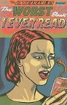 Not Available (NA), Ron Kolm, Alfred Vitale, Carol Wierzbicki - The Worst Book I Ever Read
