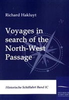 Richard Hakluyt - Voyages in search of the North-West Passage