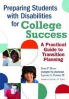 Lyman Dukes, Lyman L. Dukes, Joseph W. Madaus, Jospeph W. Madaus, Stan Shaw, Stan F. Shaw... - Preparing Students With Disabilities for College Success