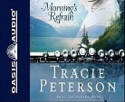 Tracie Peterson, Sherri Berger - Morning's Refrain (Audio book)