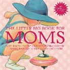 Lena Tabori, Lena/ Wong Tabori, Alice Wong, Timothy Shaner, Lena Tabori, Alice Wong - The Little Big Book for Moms, 10th Anniversary Edition