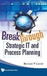 Bennet P. Lientz, Lientz Bennet P - Breakthrough Strategic It and Process Planning