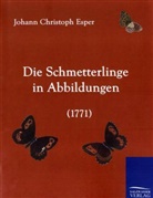 Eugen Johann Christoph Esper, Johann C. Esper, Johann Christoph Esper - Die Schmetterlinge in Abbildungen (1771)