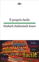 Anne Rademacher, Li Roncoroni, Lia Roncoroni, Susanne Mehl, Rademacher, Rademacher... - È proprio facile. Einfach Italienisch lesen.