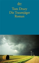Tom Drury - Die Traumjäger