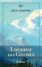 Jack London - Lockruf des Goldes