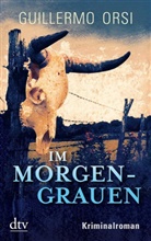 Guillermo Orsi - Im Morgengrauen