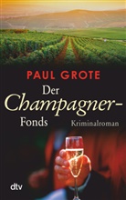 Paul Grote - Der Champagner-Fonds
