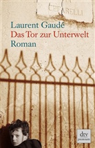 Laurent Gaude, Laurent Gaudé - Das Tor zur Unterwelt