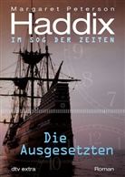 Margaret P Haddix, Margaret Peterson Haddix - Die Ausgesetzten Im Sog der Zeiten