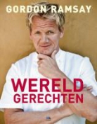 Emily Quah, Gordon Ramsay, Chris Terry - Wereldgerechten / druk 1