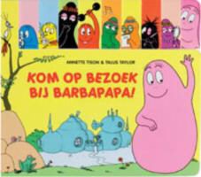 A. Tison, Annette Tison, T. Taylor, Talus Taylor - Kom op bezoek bij Barbapapa!