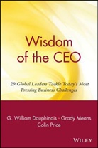 G William Dauphinais, G. William Dauphinais, G. William Means Dauphinais, Gw Dauphinais, Grady Means, Colin Price... - Wisdom of the Ceo