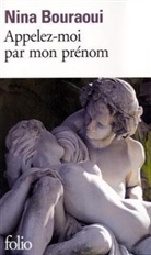 Nina Bouaroui, Nina Bouraoui - Appelez-moi par mon prénom