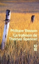 Philippe Besson, Michel Houellebecq - La trahison de Thomas Spencer