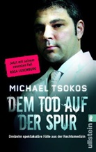 Etzol, Veit Etzold, Strüh, Tsoko, Michael Tsokos - Dem Tod auf der Spur