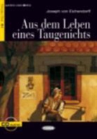 Joseph von Eichendorff, VON EICHENDORFF B1, Von Eichendorff J, VON EICHENDORFF J. - AUS DEM LEBEN EINES TAUGENICHTS LIVRE+CD