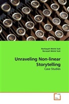 Norbayah Mohd Suki, Norbayah M. Suki - Unraveling Non-linear Storytelling