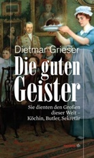Dietmar Grieser - Die guten Geister