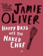 Jamie Oliver, David Loftus - Happy Days met the Naked Chef