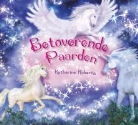Katherine Roberts, Patricia Moffett - Betoverende paarden / druk 1